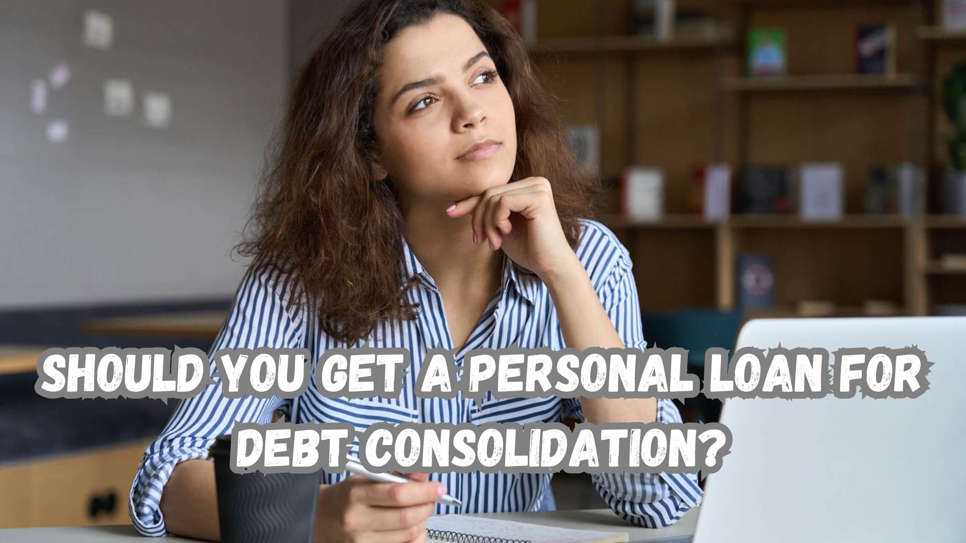 Should You Get a Personal Loan for Debt Consolidation.