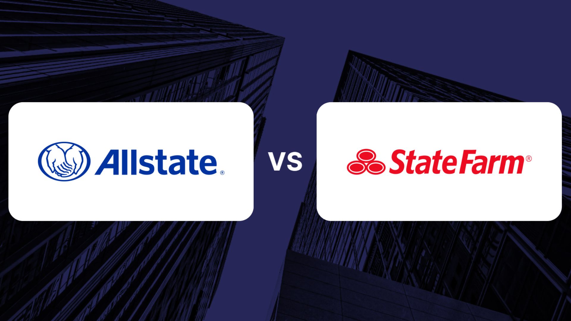 State Farm and Allstate Noteworthy Contenders.