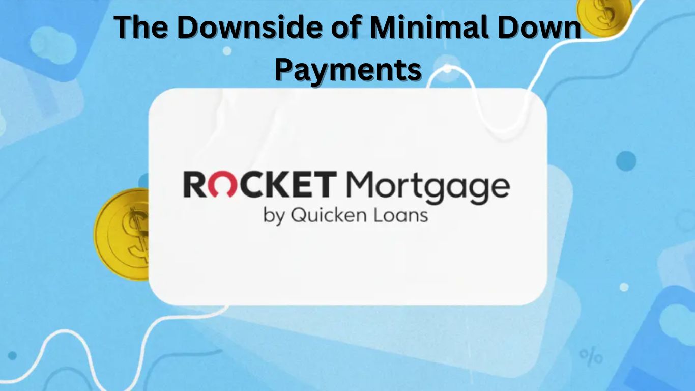 The Downside of Minimal Down Payments