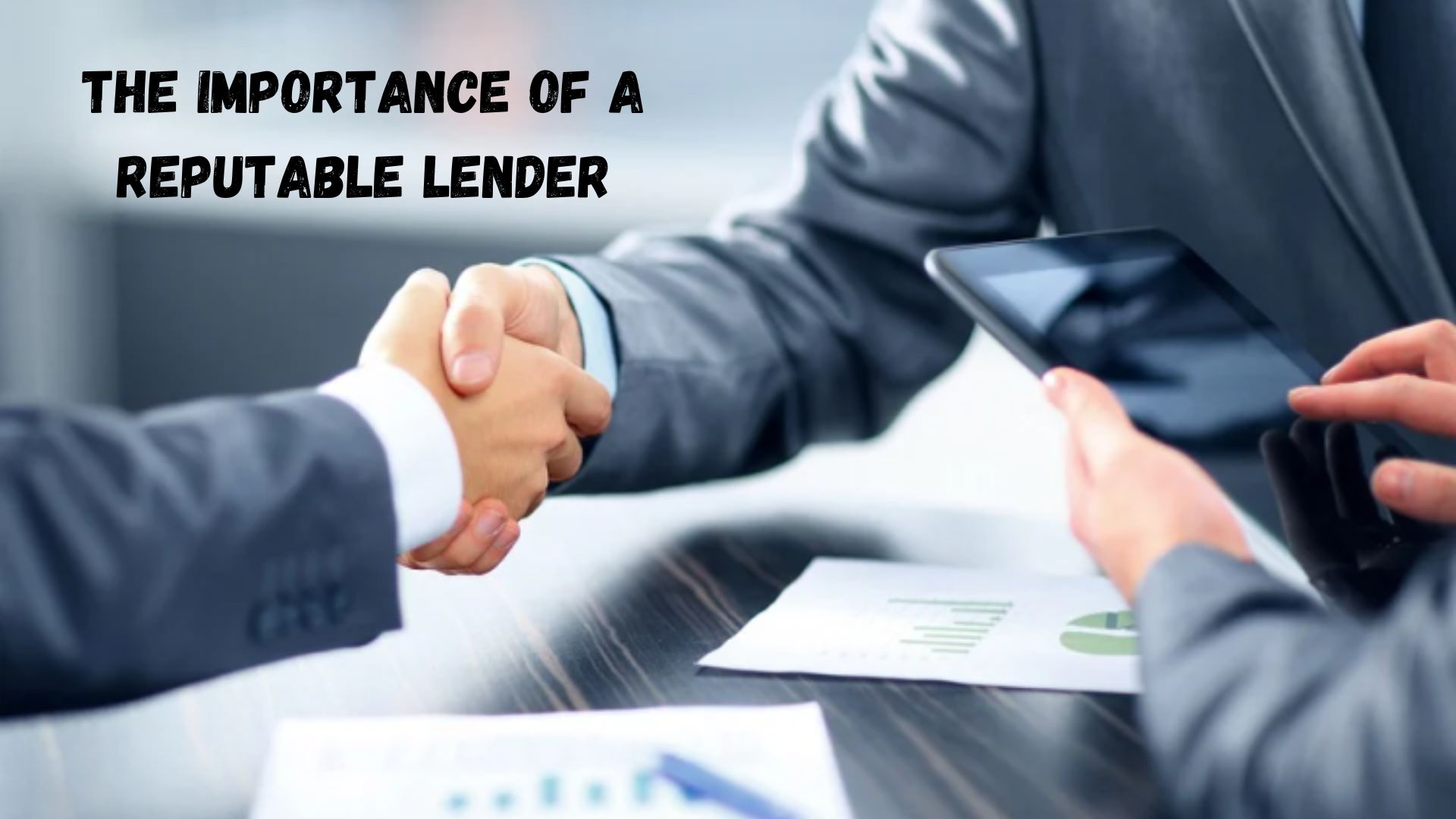 The Importance of a Reputable Lender.