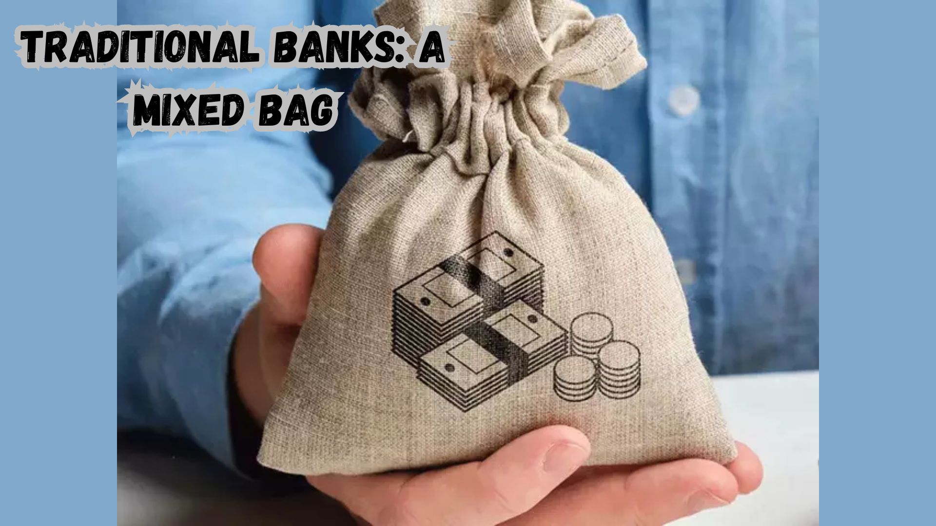 Traditional Banks A Mixed Bag.
