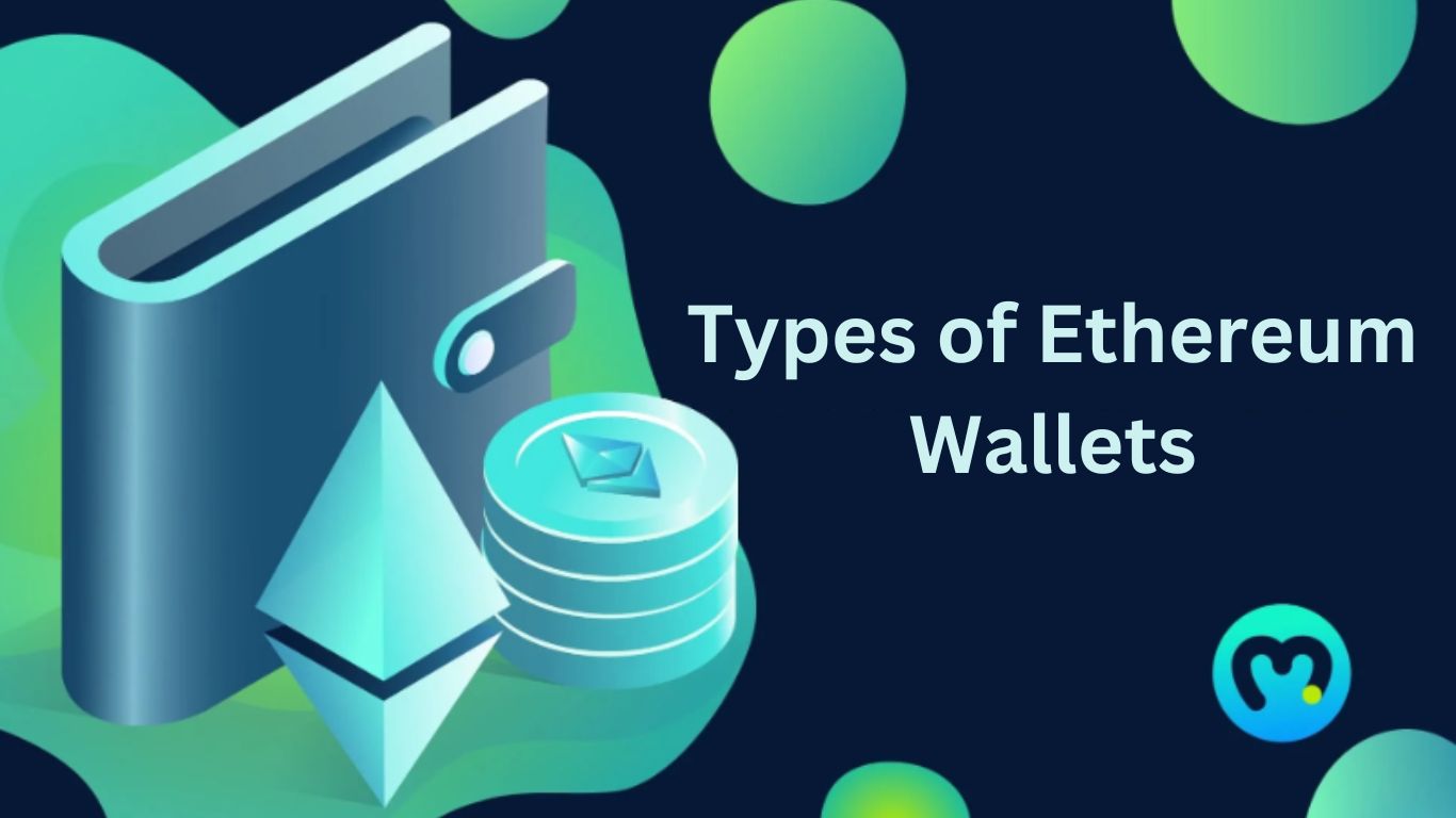 Types of Ethereum Wallets