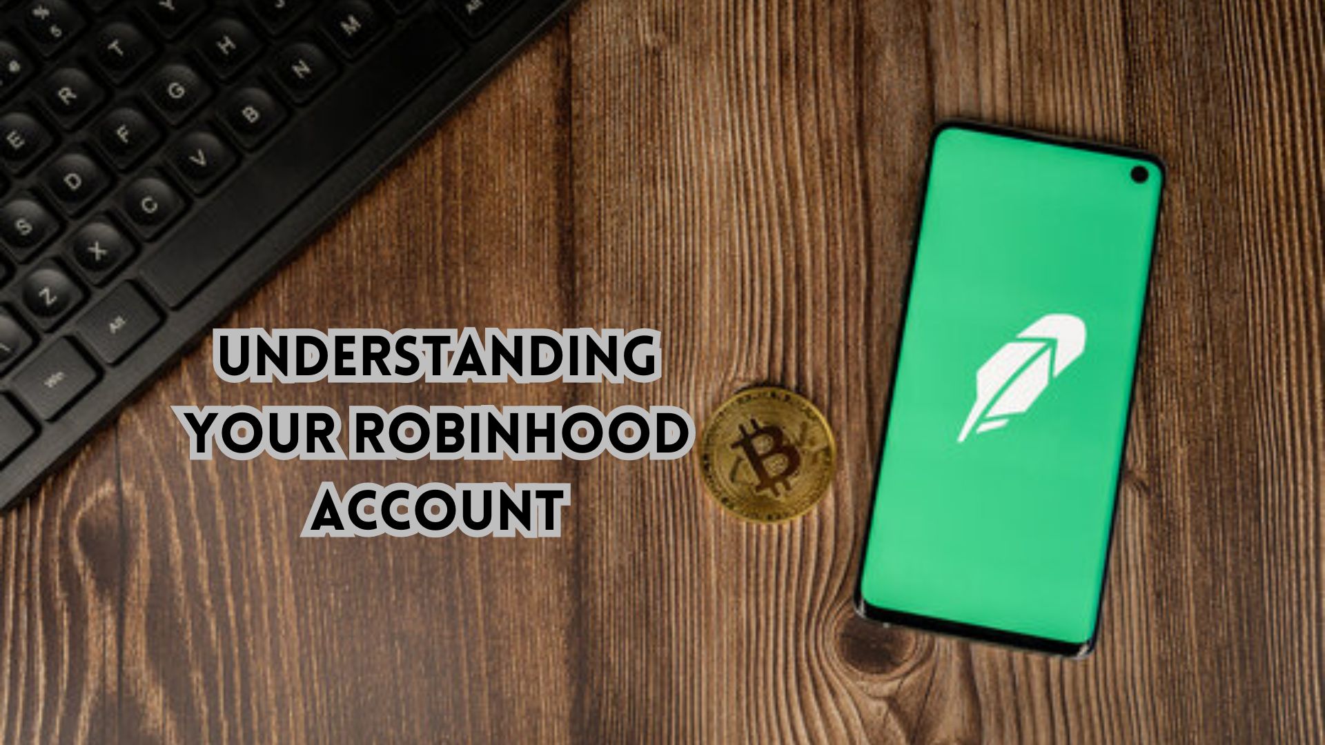 Understanding Your Robinhood Account.