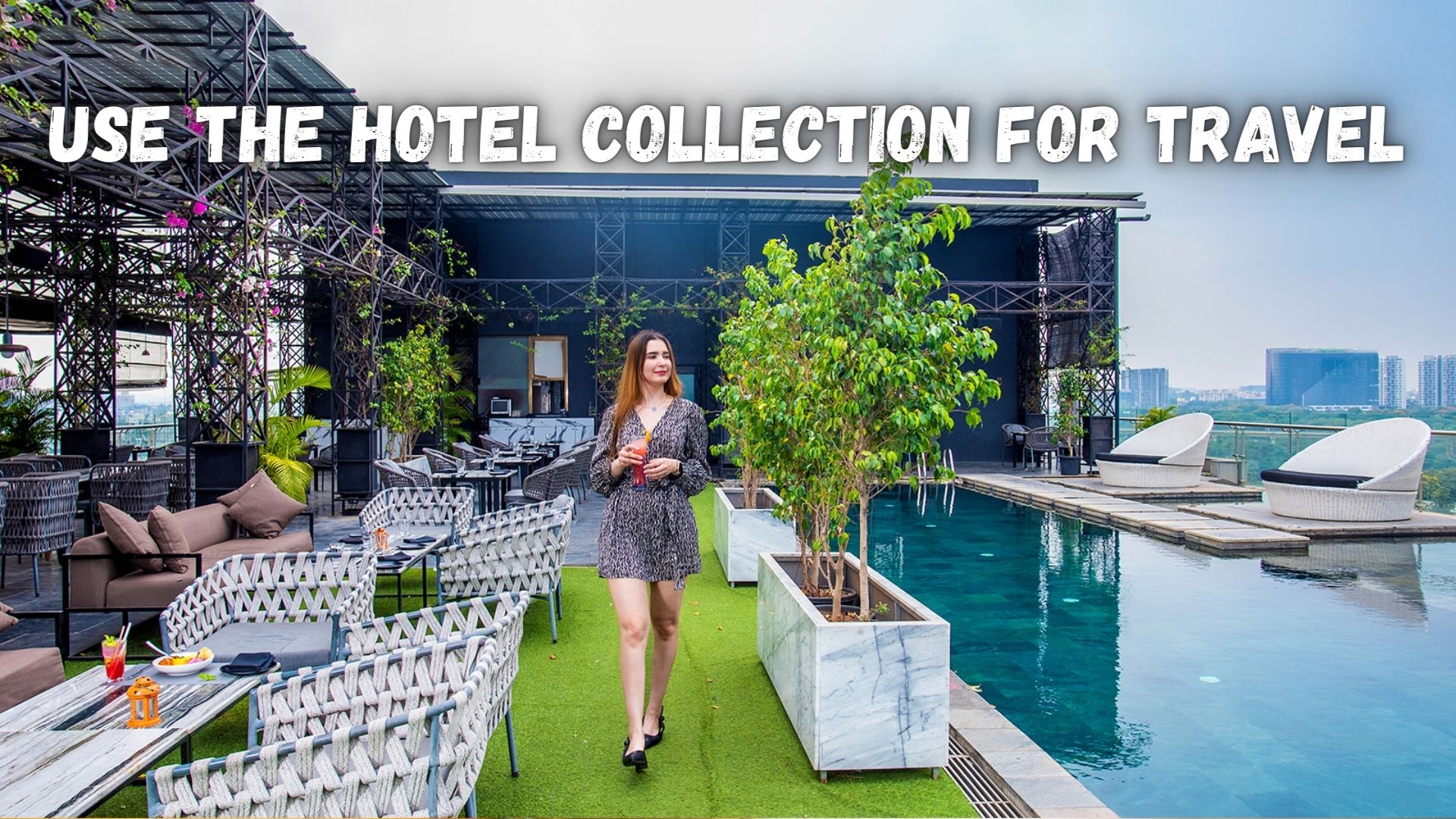 Use the Hotel Collection for Travel.