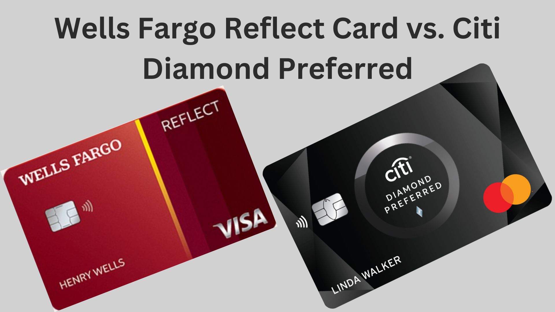 Wells Fargo Reflect Card vs. Citi Diamond Preferred 