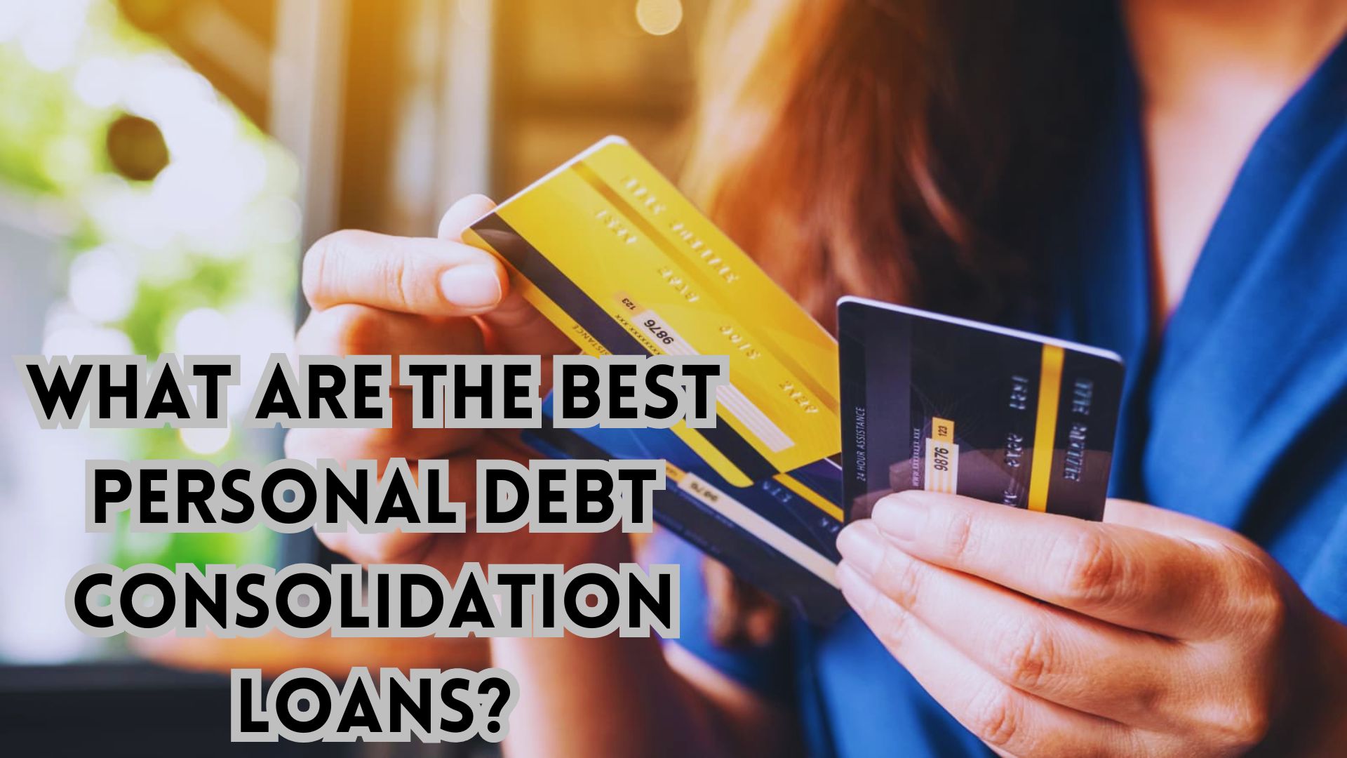 What Are the Best Personal Debt Consolidation Loans.