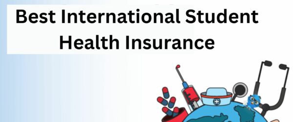 The Importance of Best International Student Health Insurance