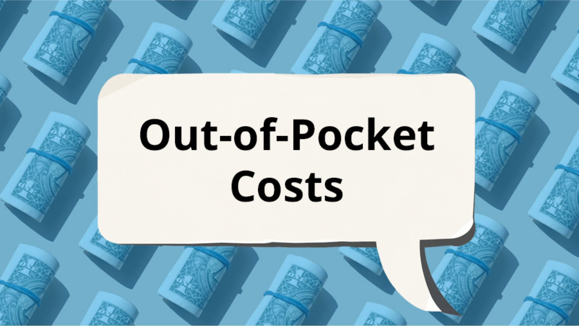 Out-of-Pocket Expenses