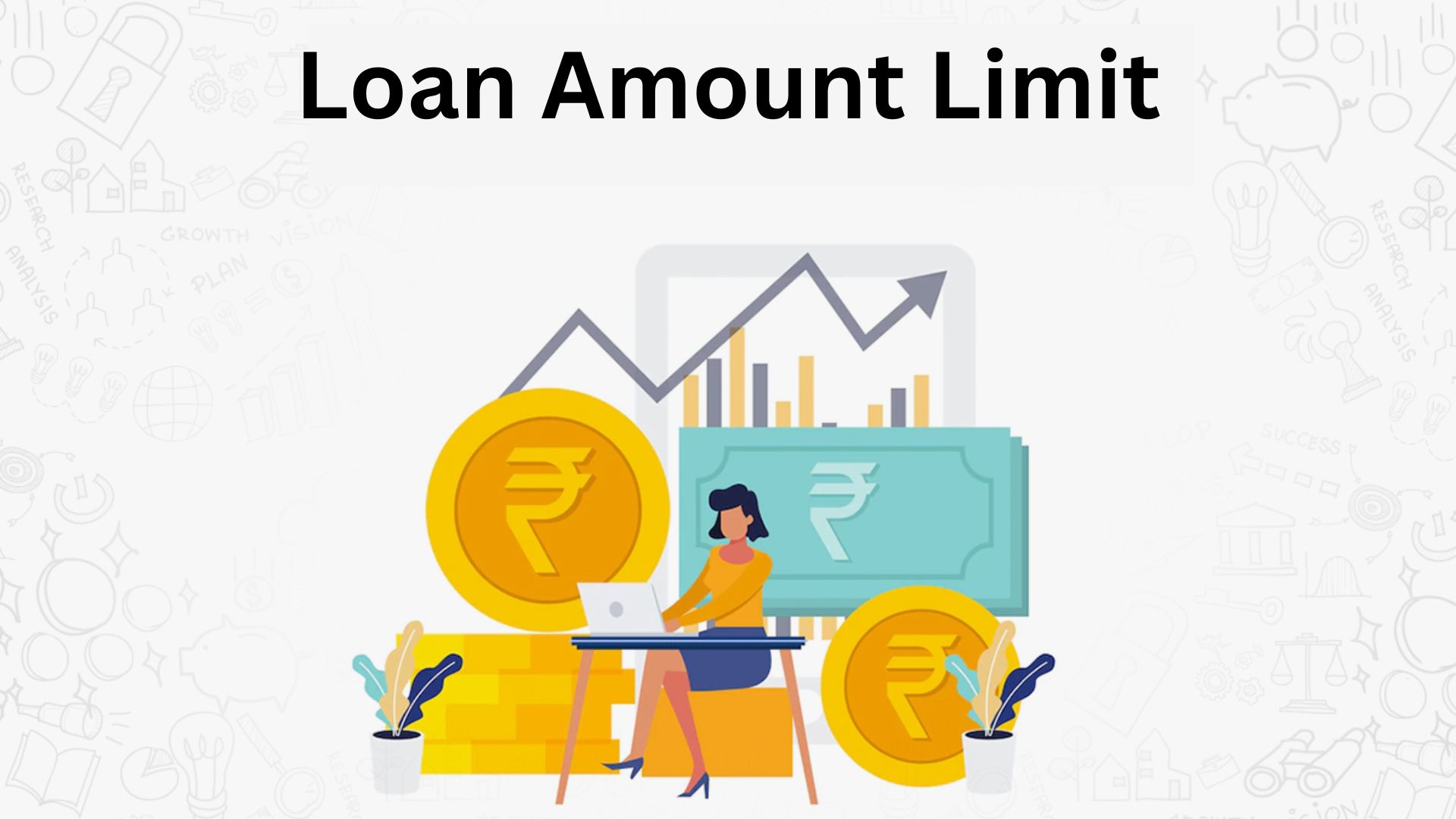 Loan Amount Limit
