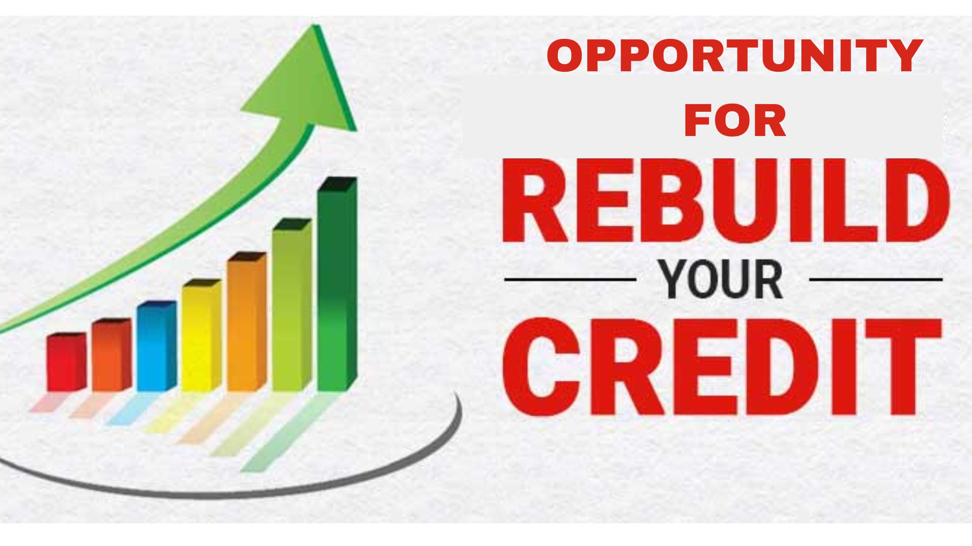 Credit Rebuilding Opportunity