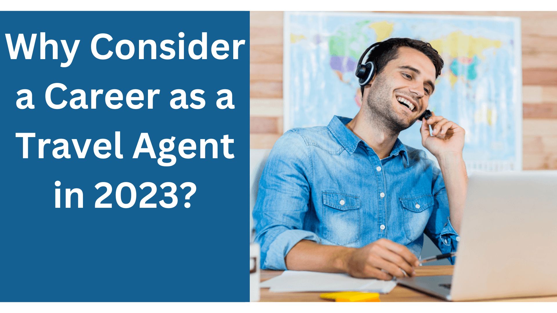 Why Consider a Career as a Travel Agent in 2023?