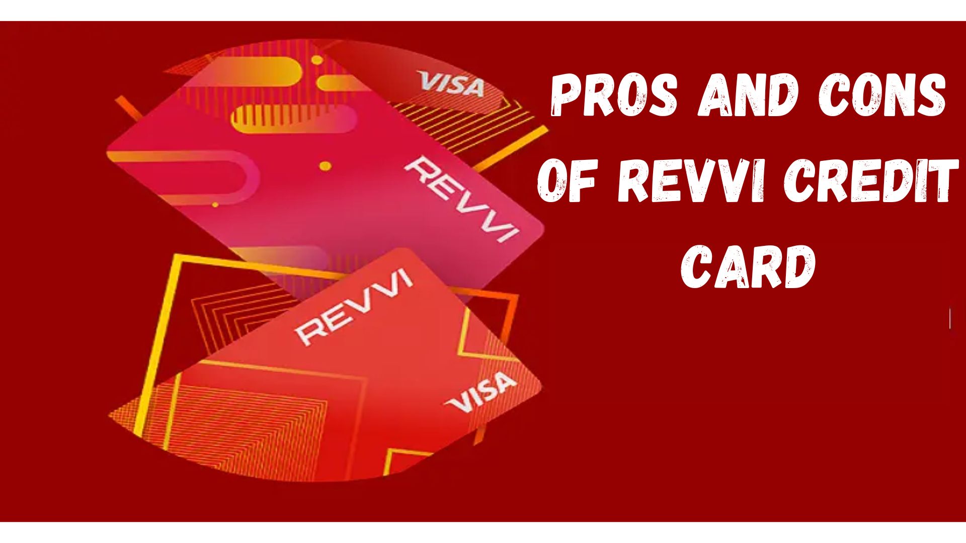 Pros and Cons of Revvi Credit Card