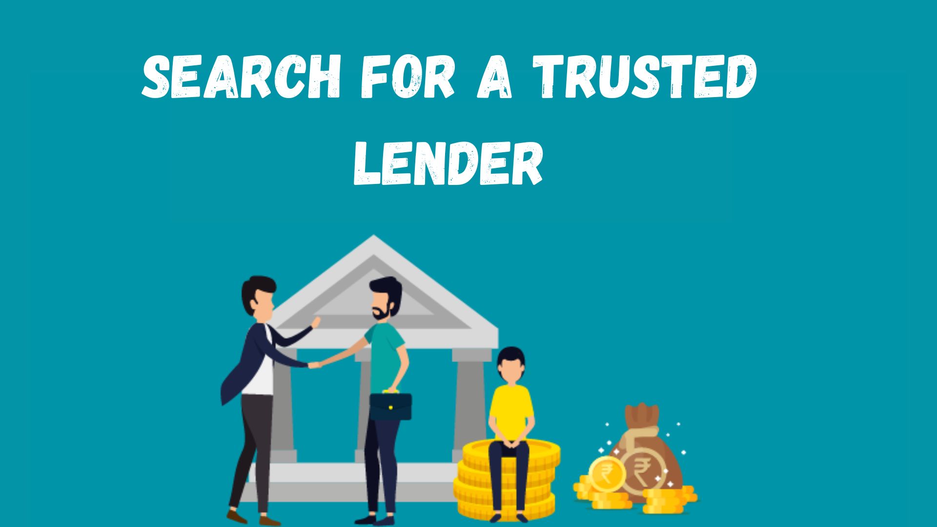 The Search for a Trusted Lender