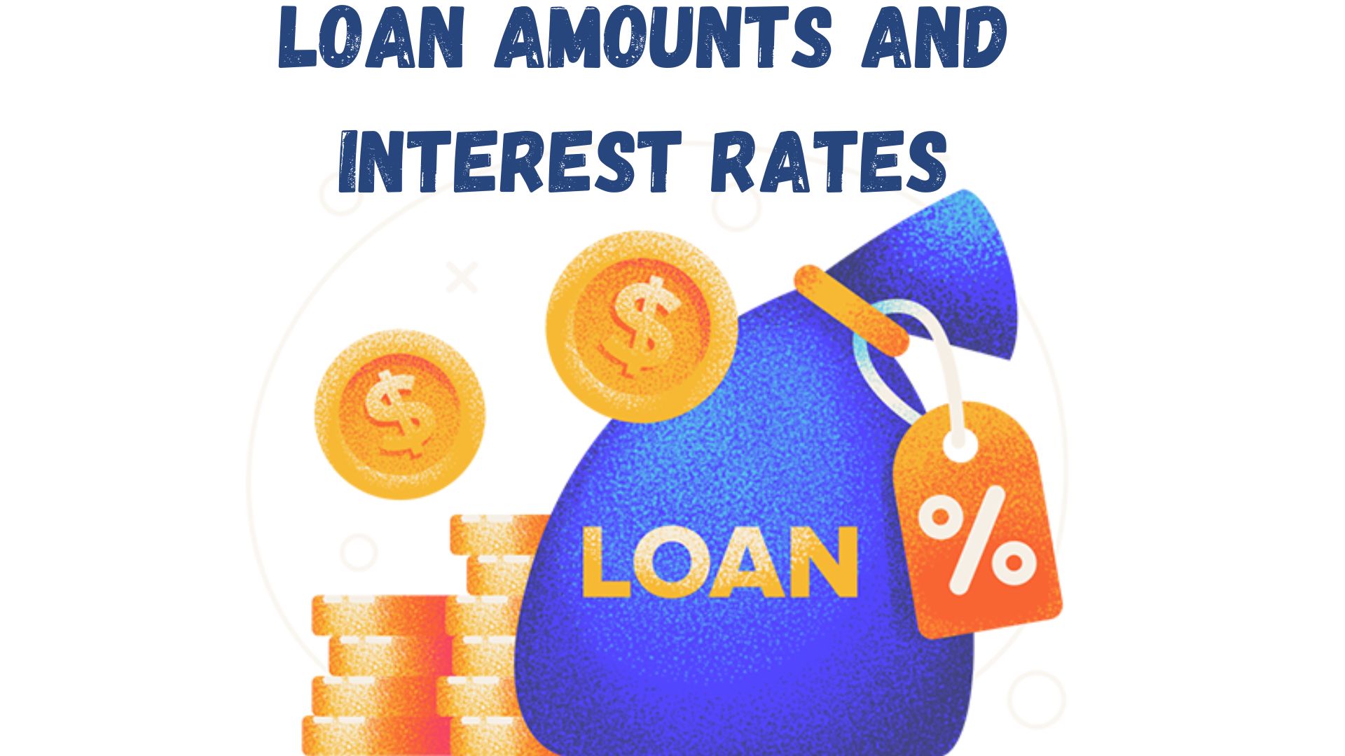 Loan Amounts and Interest Rates