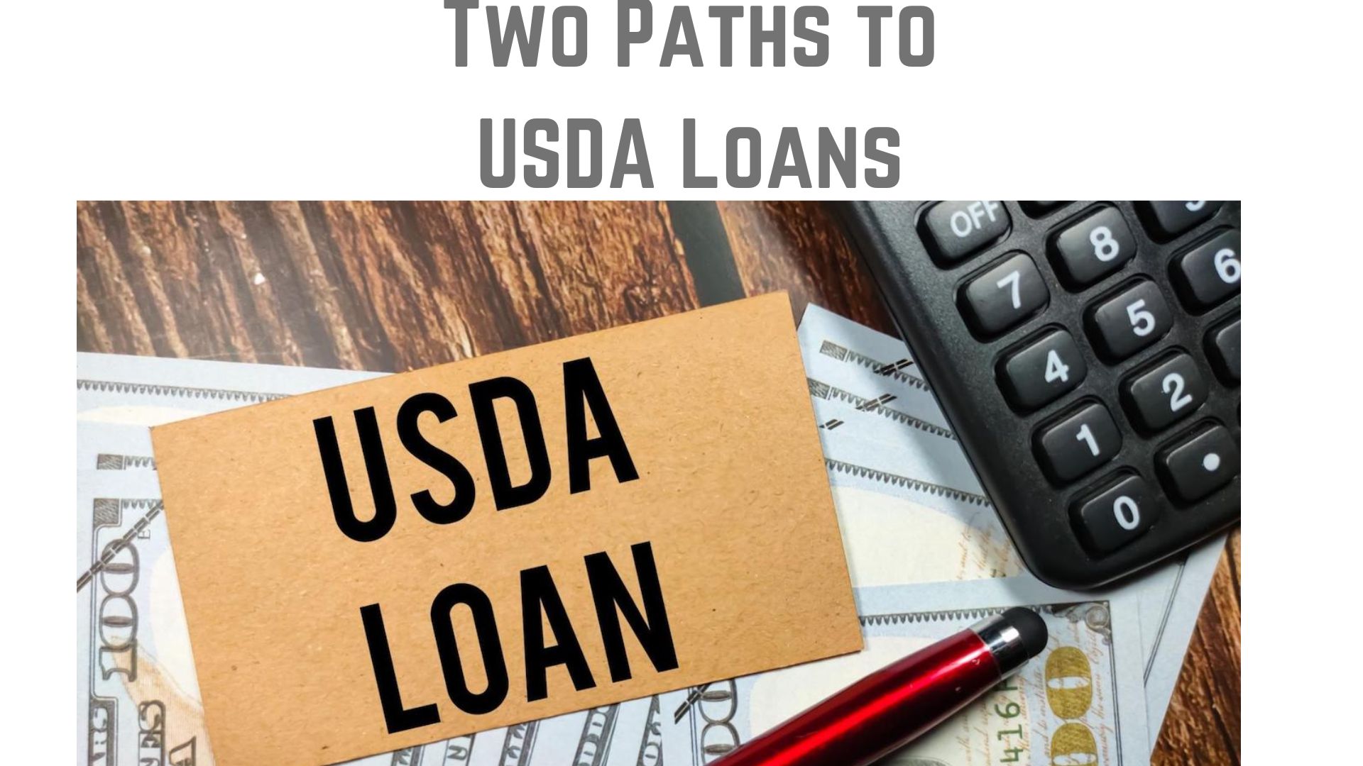 Two Paths to USDA Loans