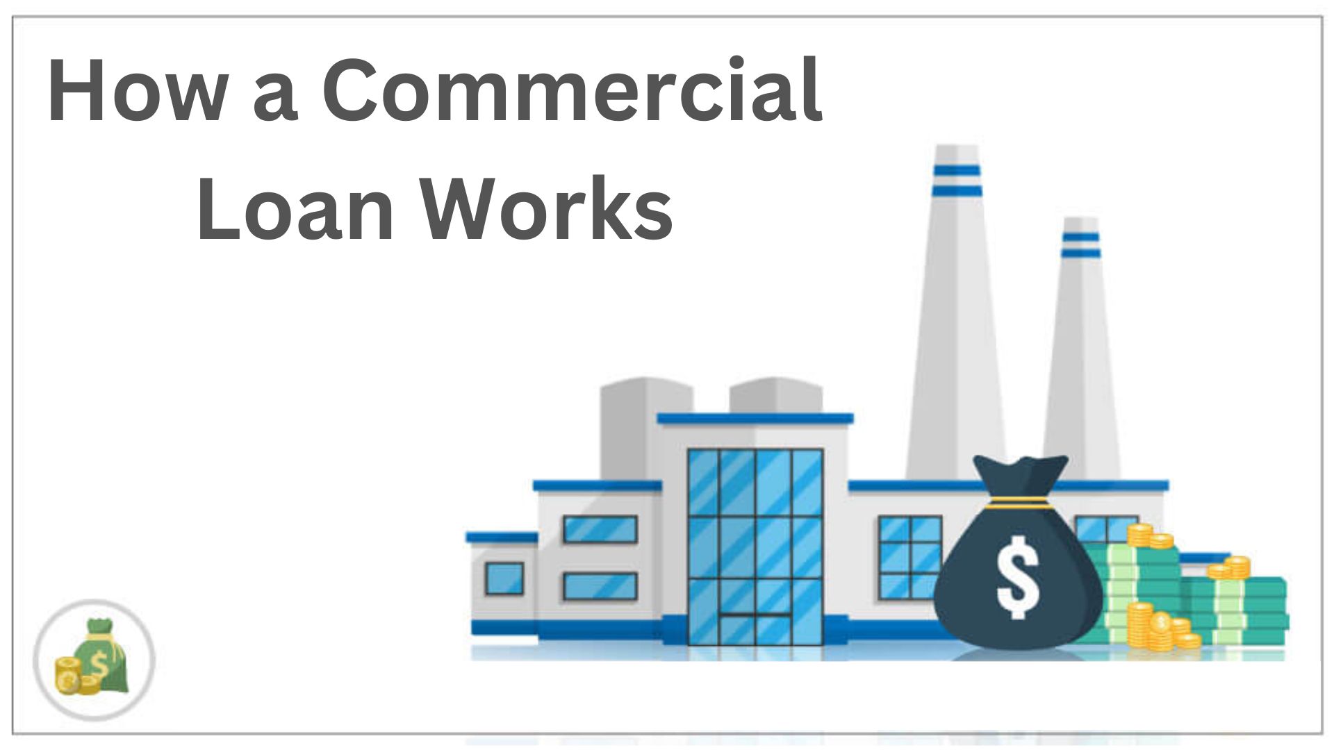 How a Commercial Loan Works