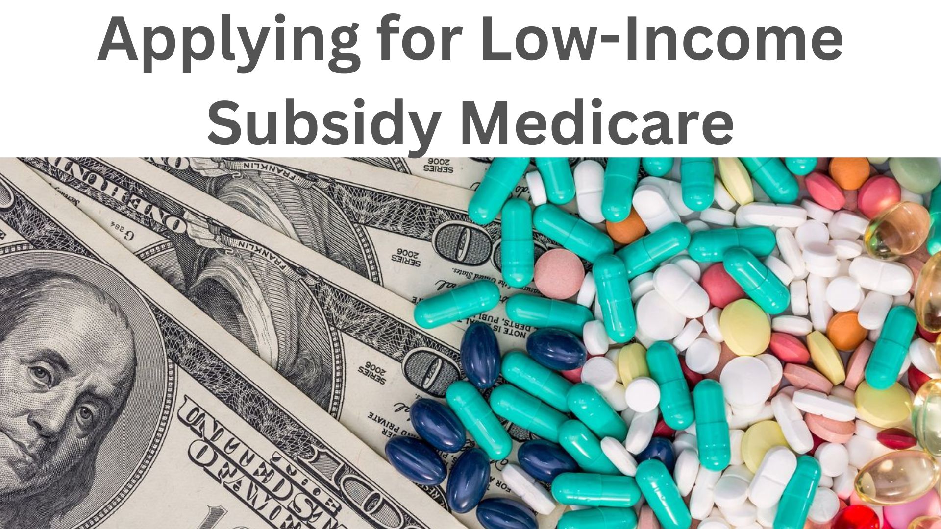 Applying for Low Income Subsidy Medicare