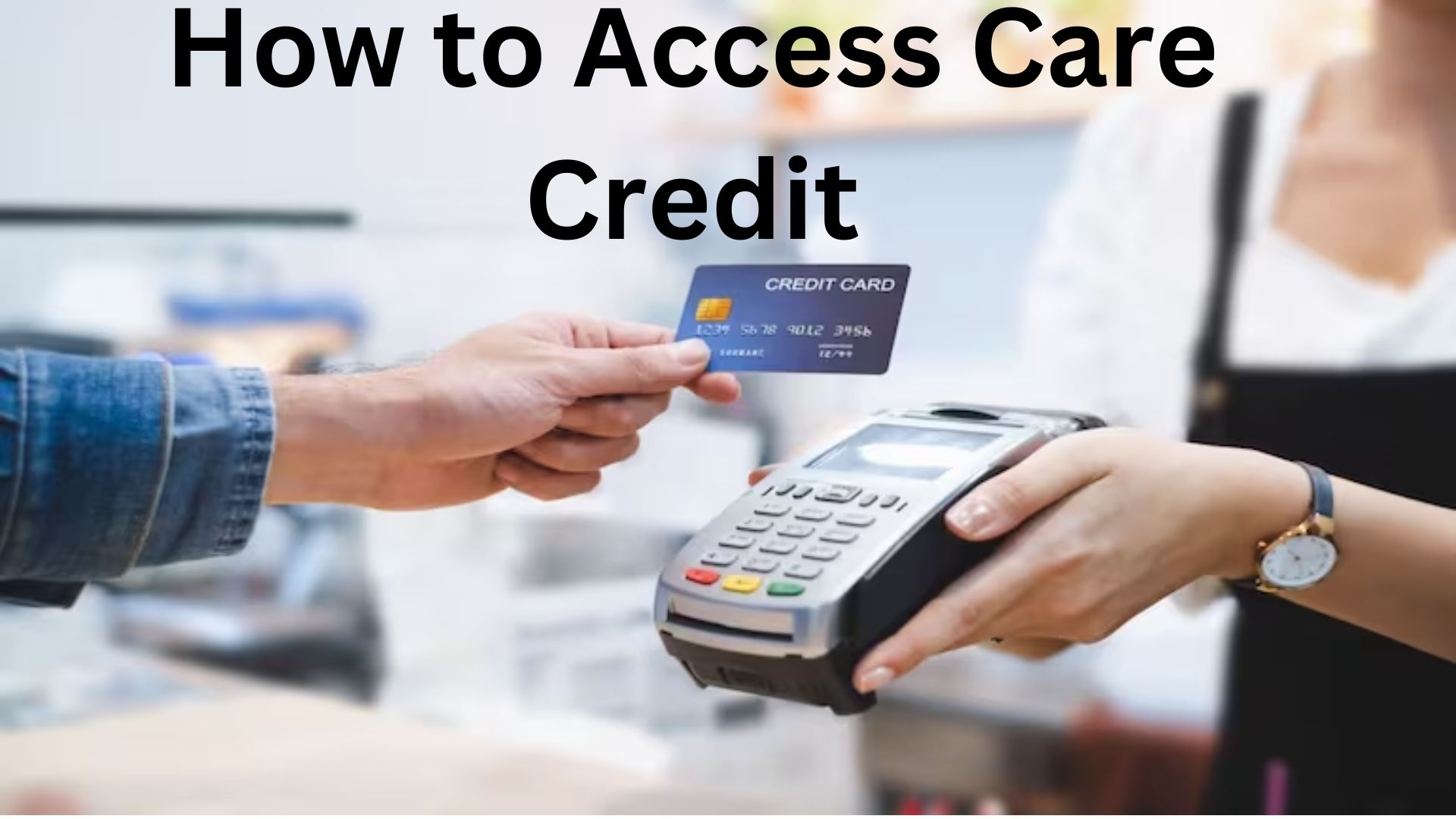 How to Access Care Credit