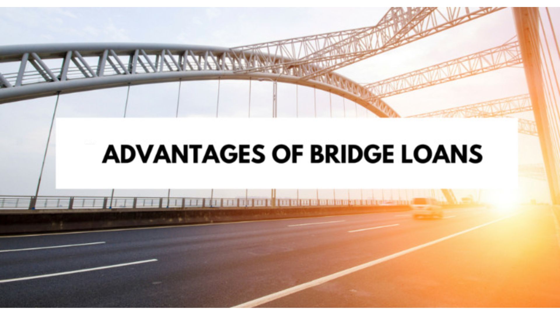 Advantages of Bridge Loans