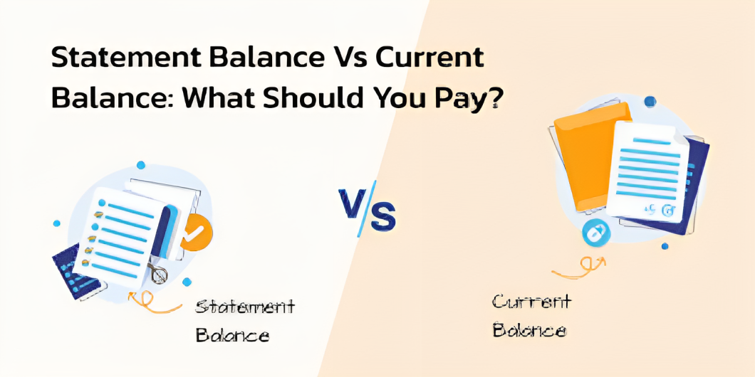 Statement Balance vs Current Balance: The Basics