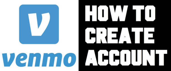 How to Create a Venmo Account: A Step-by-Step Guide