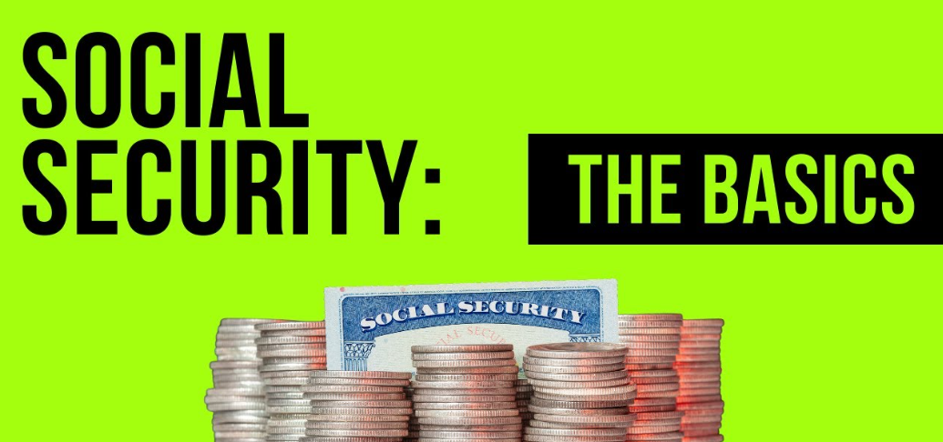 The Basics of Social Security