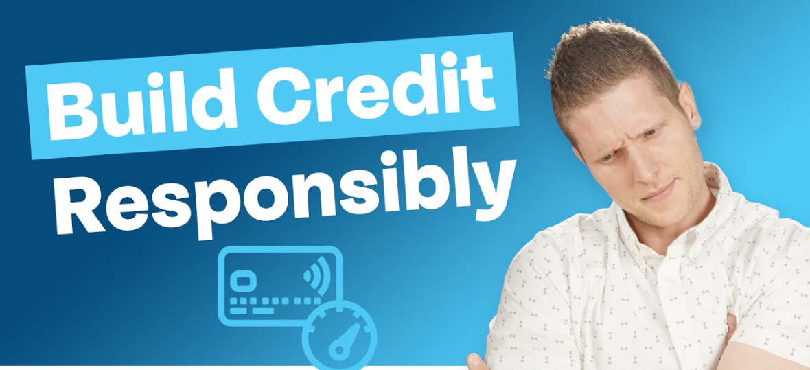 Building Credit Responsibly