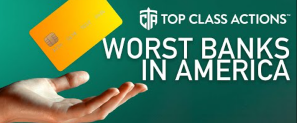 The Worst Banks in America: Why You Should Avoid Them