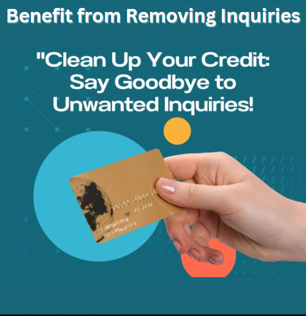Benefit from Removing Inquiries