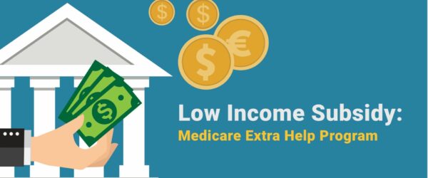 Unlocking the Benefits of Low-Income Subsidy Medicare: A Comprehensive Guide