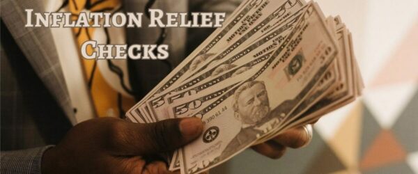 California Inflation Relief Checks: Comprehensive Guide to Your Payments