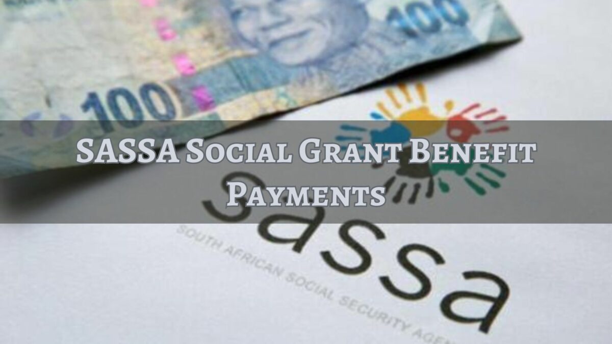SASSA Social Grant Benefit Payments