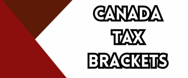 Canada Tax Brackets: A Comprehensive Guide for Effective Financial Planning