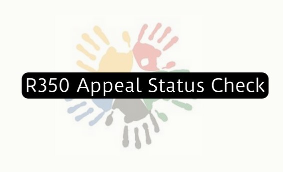 R350 Appeal Status Check